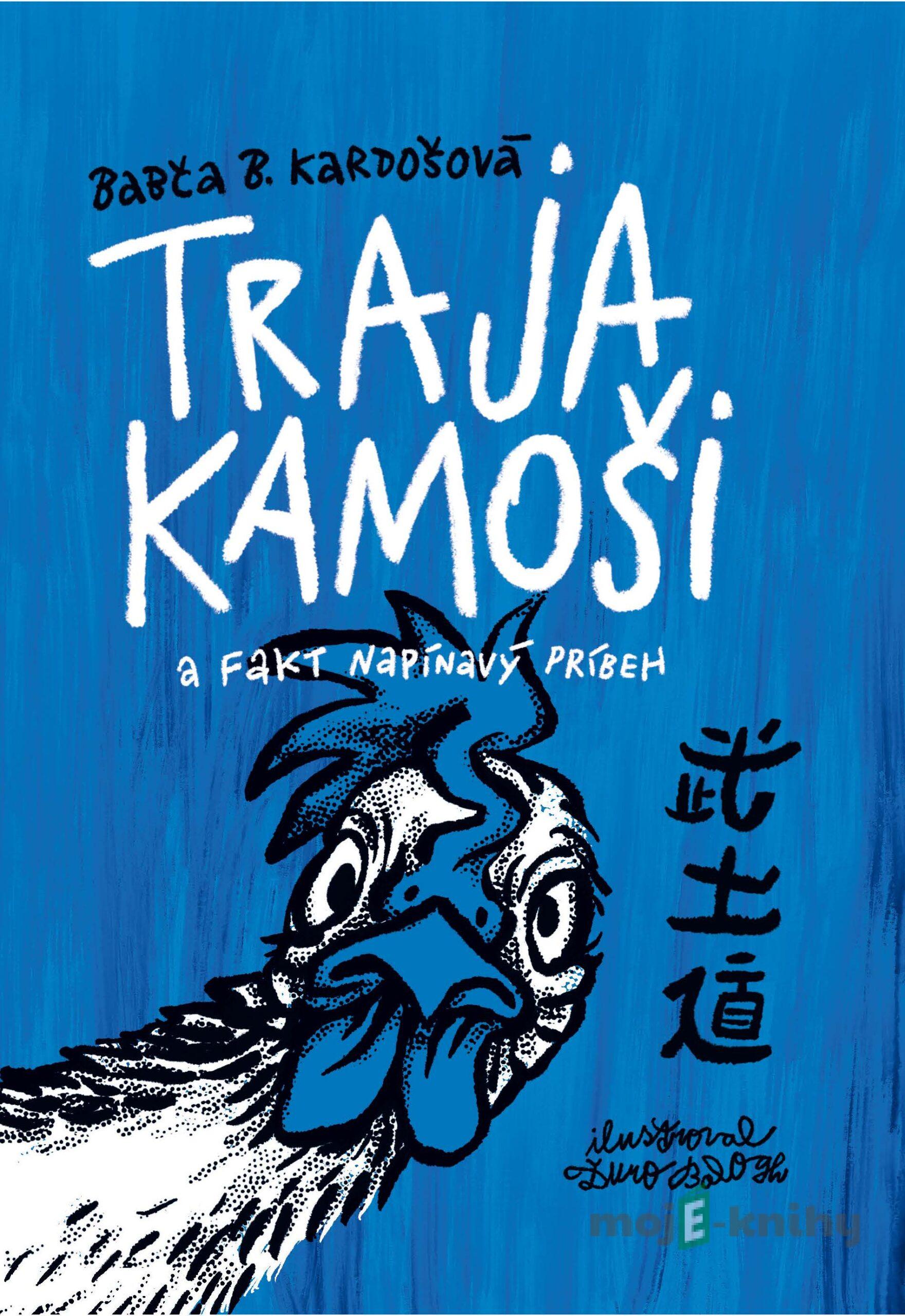 Traja kamoši a fakt napínavý príbeh - Barbora Kardošová Traja kamoši a fakt napínavý príbeh - Barbora Kardošová