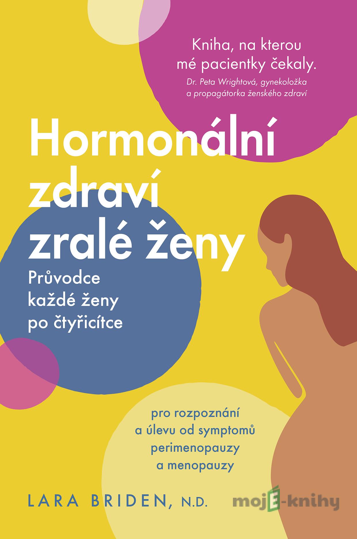 Hormonální zdraví zralé ženy - Lara Briden Hormonální zdraví zralé ženy - Lara Briden