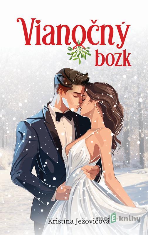 Vianočný bozk - Kristína Ježovičová Vianočný bozk - Kristína Ježovičová