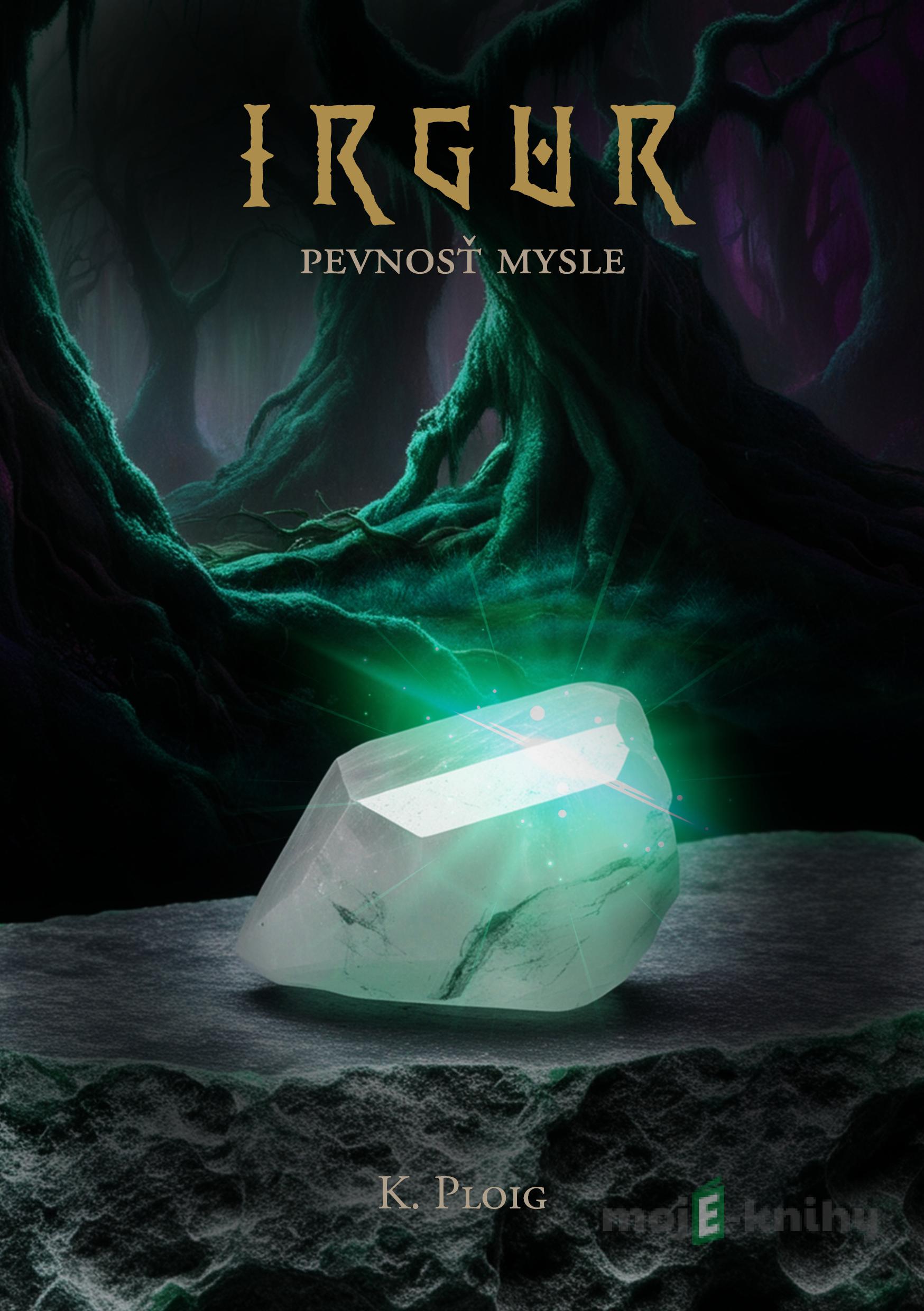 Irgur: Pevnosť mysle - K.Ploig Irgur: Pevnosť mysle - K.Ploig