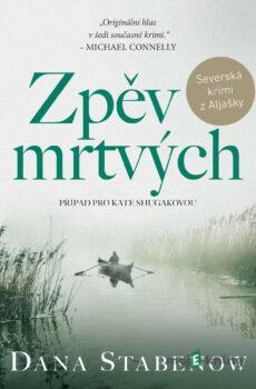 Zpěv mrtvých - Dana Stabenow