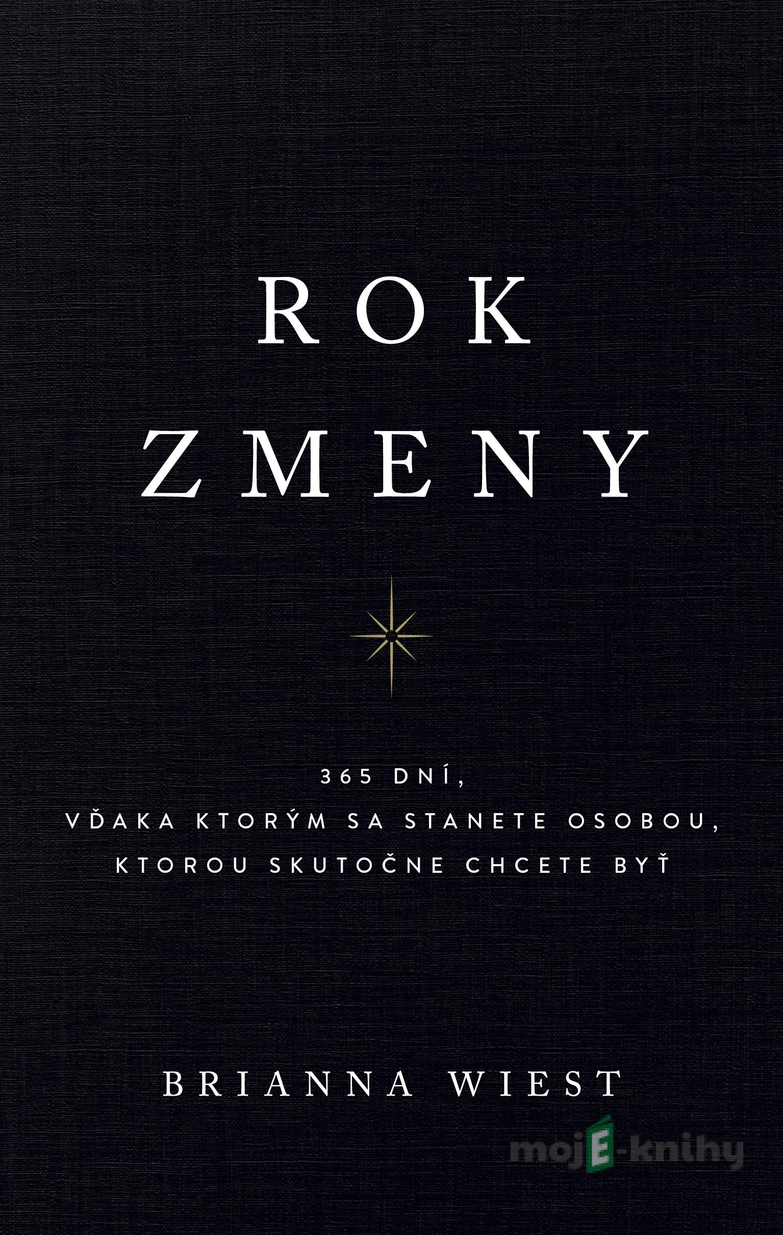 Rok zmeny - Brianna Wiest Rok zmeny - Brianna Wiest