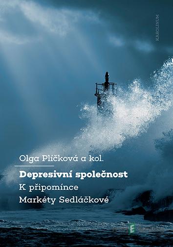 Depresivní společnost - Olga Plíčková Depresivní společnost - Olga Plíčková