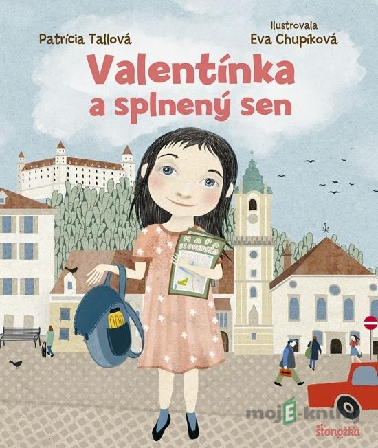 Valentínka a splnený sen - Patrícia Tallová Valentínka a splnený sen - Patrícia Tallová