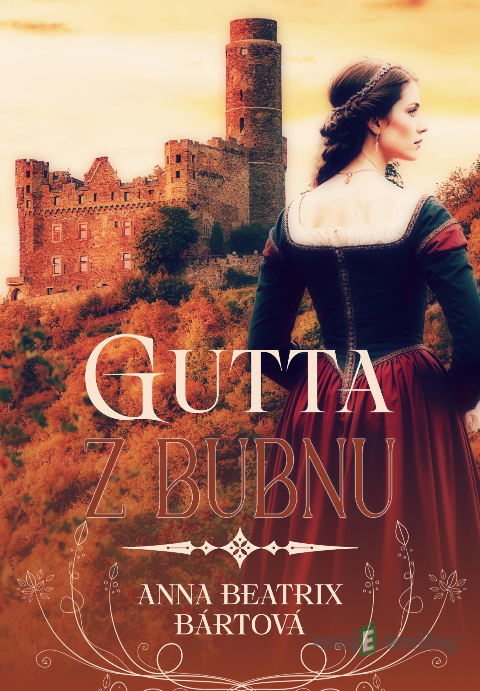 Gutta z Bubnu - Anna Beatrix Bártová Gutta z Bubnu - Anna Beatrix Bártová