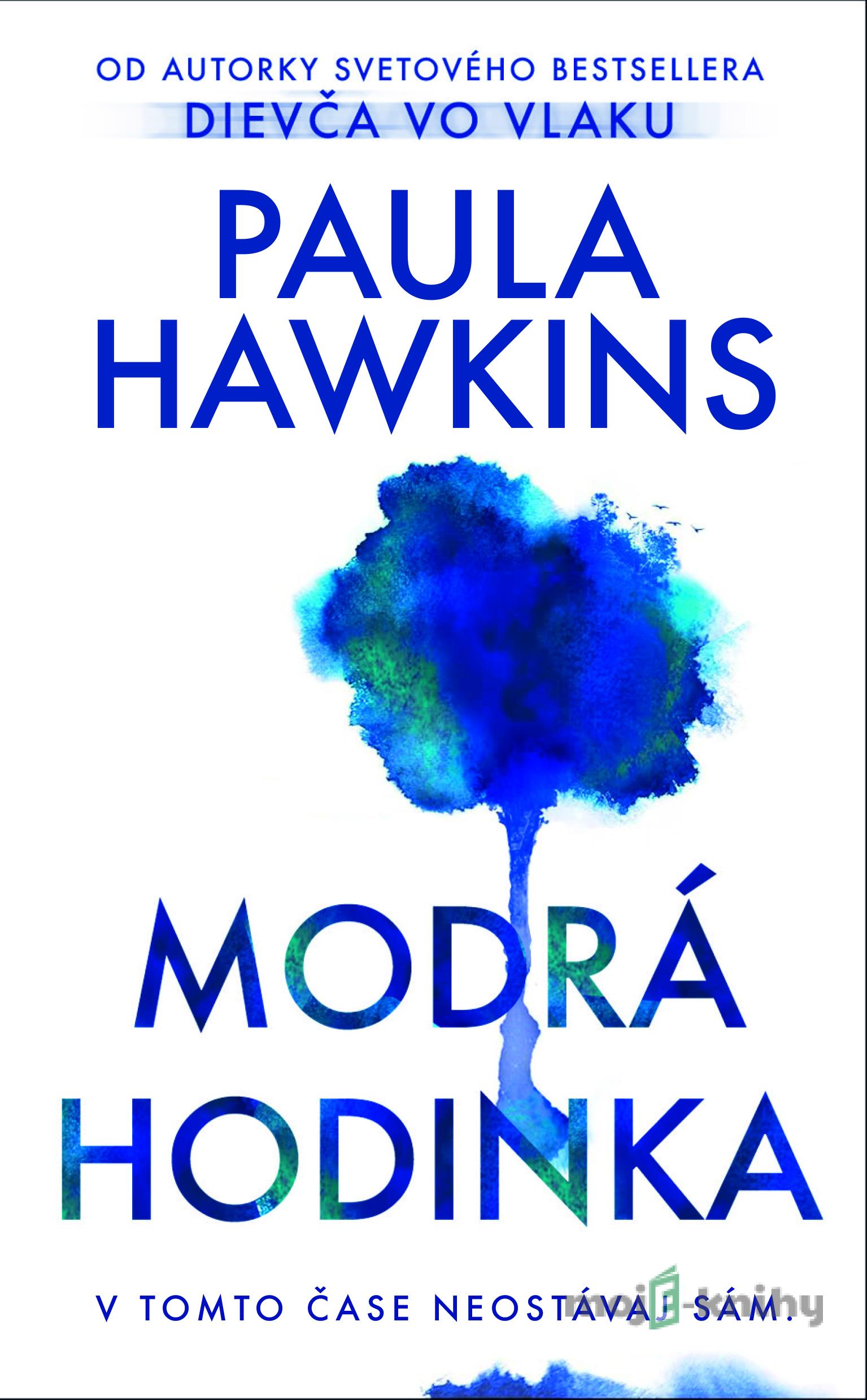 Modrá hodinka - Paula Hawkins Modrá hodinka - Paula Hawkins