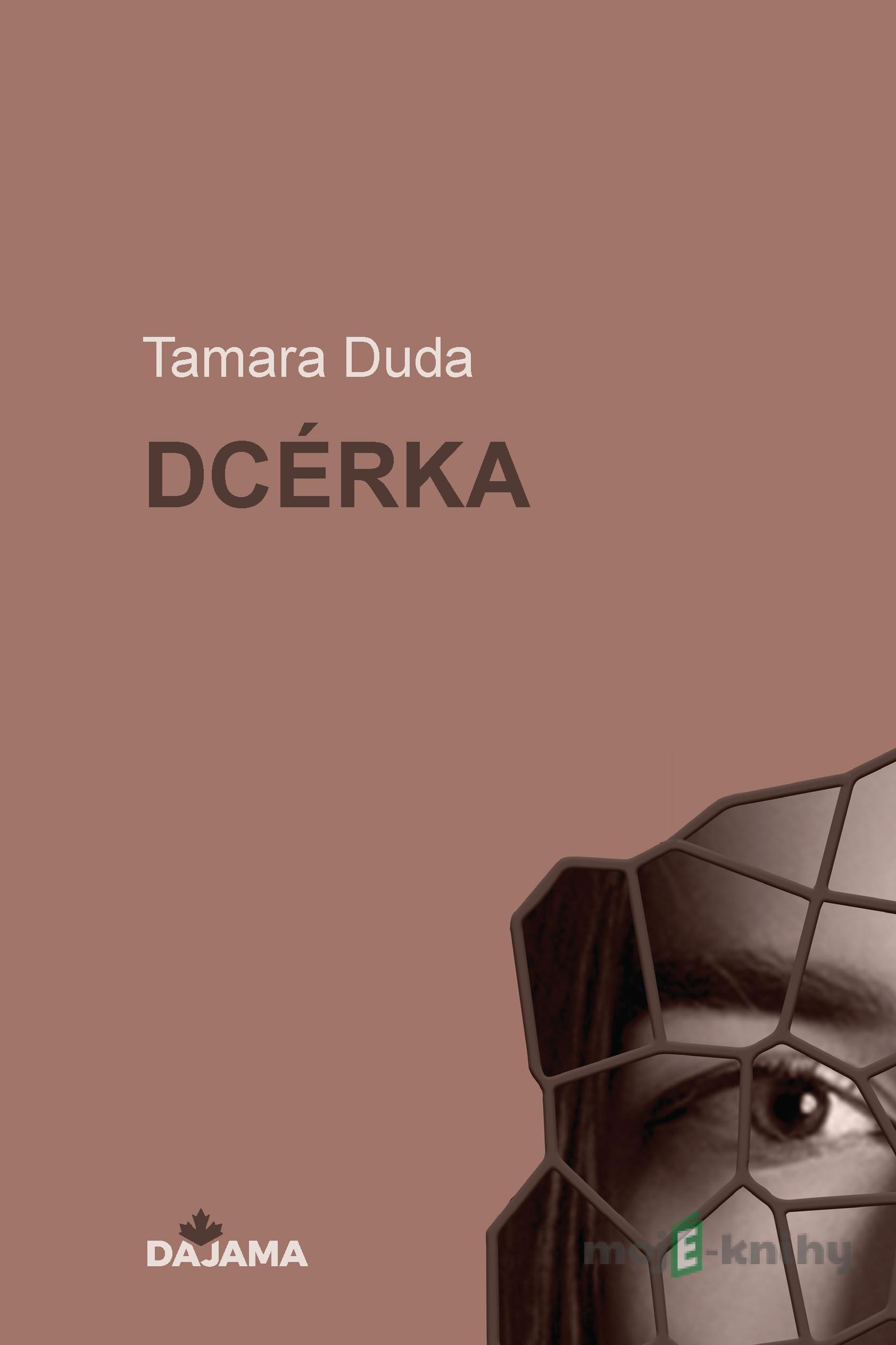 Dcérka - Tamara Duda Dcérka - Tamara Duda