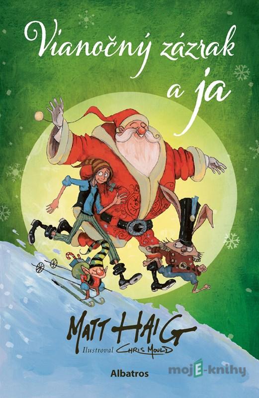 Vianočný otec a ja - Matt Haig Vianočný otec a ja - Matt Haig