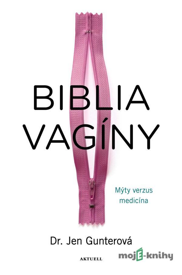 Biblia vagíny - Jen Gunter