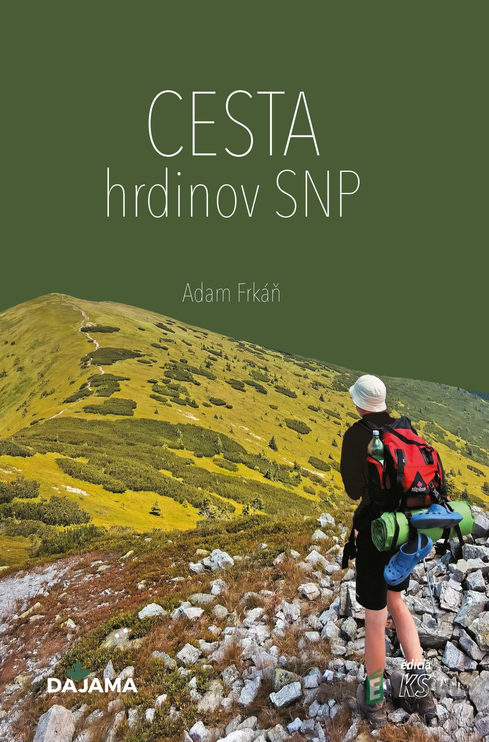 Cesta hrdinov SNP - Adam Frkáň Cesta hrdinov SNP - Adam Frkáň
