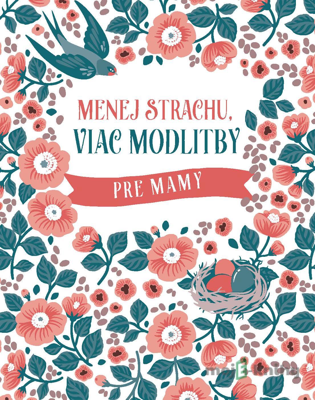 Menej strachu, viac modlitby pre mamy - Donna K. Maltese Menej strachu, viac modlitby pre mamy - Donna K. Maltese