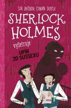 Sherlock Holmes vyšetruje: Upír zo Sussexu - Stephanie Baudet a Arthur Conan Doyle