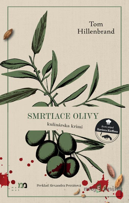 Smrtiace olivy - Tom Hillenbrand Smrtiace olivy - Tom Hillenbrand