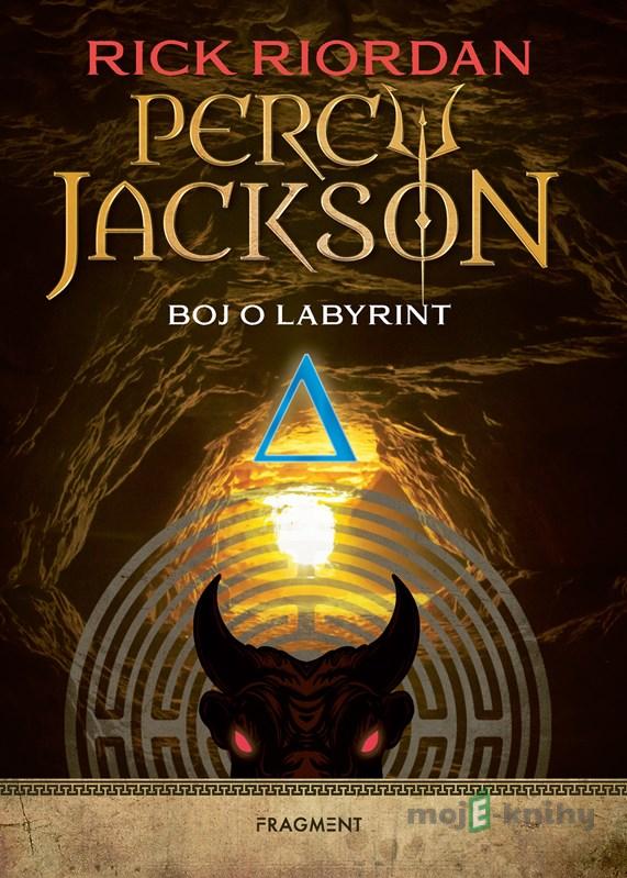 Percy Jackson 4: Boj o labyrint - Rick Riordan Percy Jackson 4: Boj o labyrint - Rick Riordan