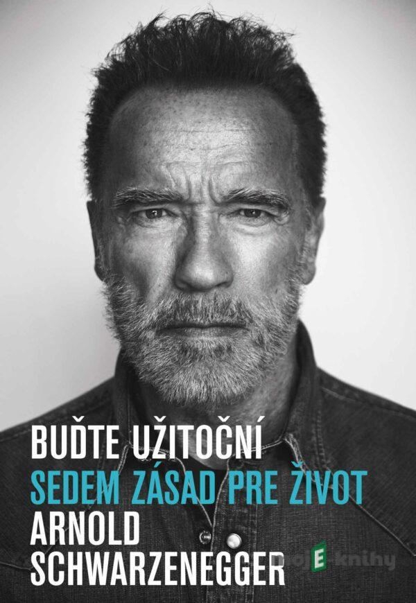 Buďte užitoční - Arnold Schwarzenegger