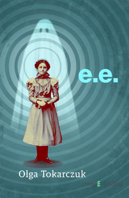 E.E. - Olga Tokarczuk E.E. - Olga Tokarczuk