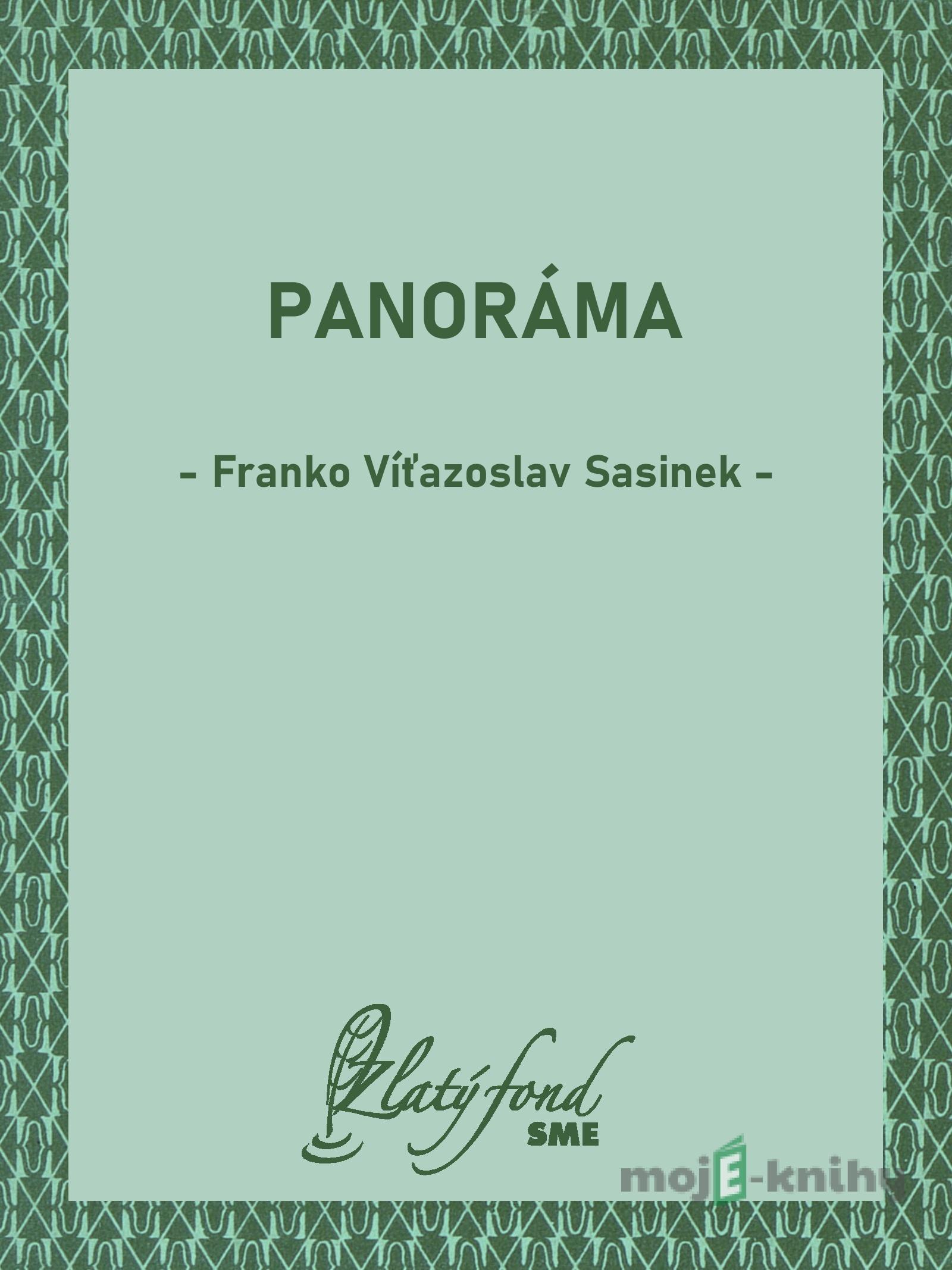Panoráma - Franko Víťazoslav Sasinek Panoráma - Franko Víťazoslav Sasinek