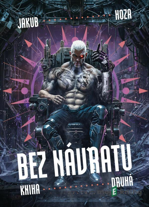 Bez návratu: kniha druhá - Jakub Hoza