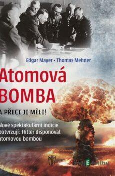 Atomová Bomba - A přece ji měli