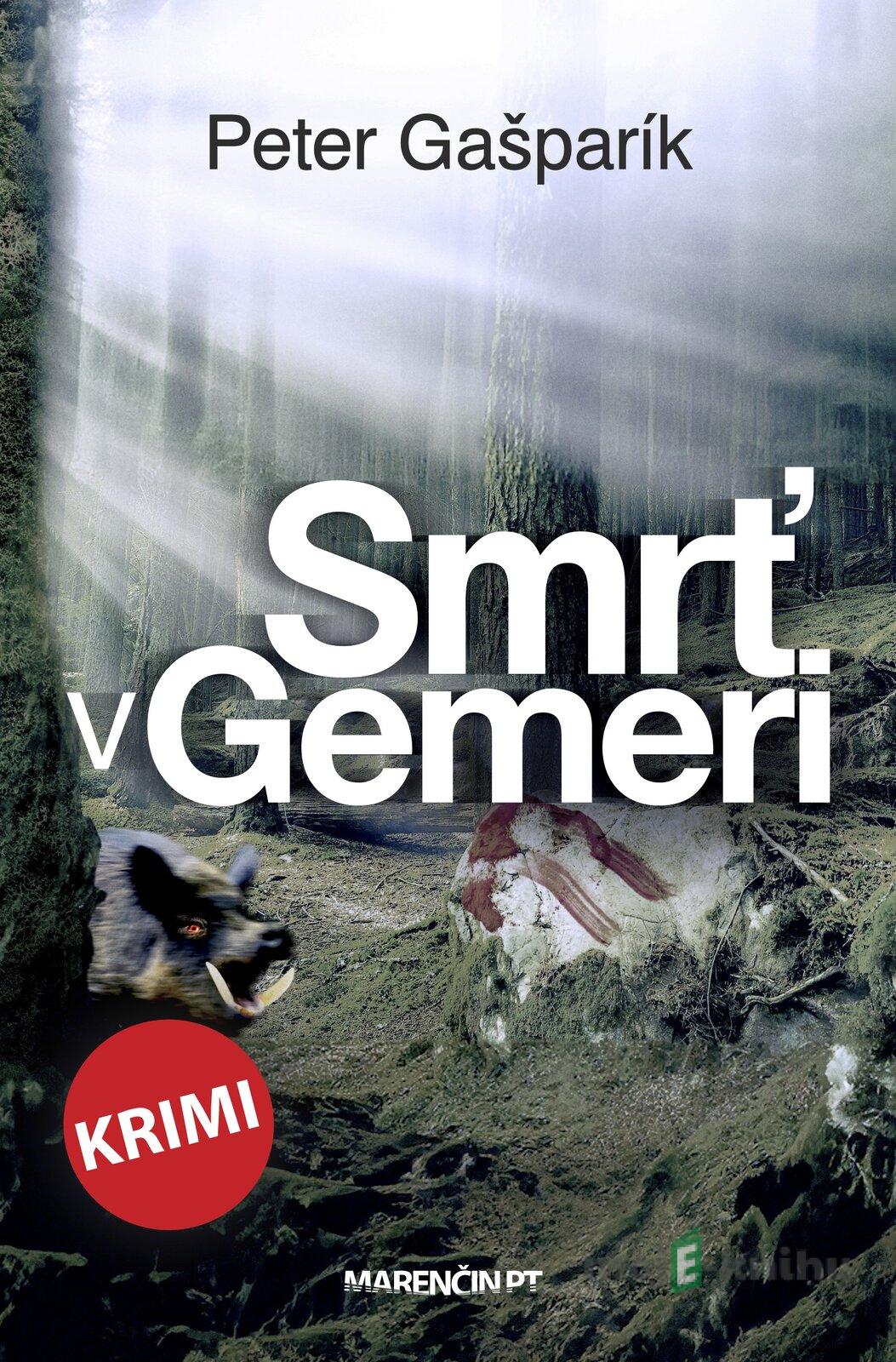 Smrť v Gemeri - Peter Gašparík Smrť v Gemeri - Peter Gašparík