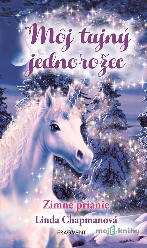 Môj tajný jednorožec 7: Zimné prianie - Linda Chapman Môj tajný jednorožec 7: Zimné prianie - Linda Chapman