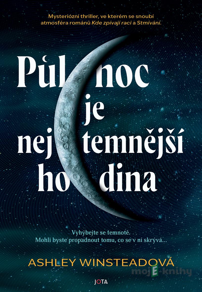 Půlnoc je nejtemnější hodina - Ashley Winstead Půlnoc je nejtemnější hodina - Ashley Winstead