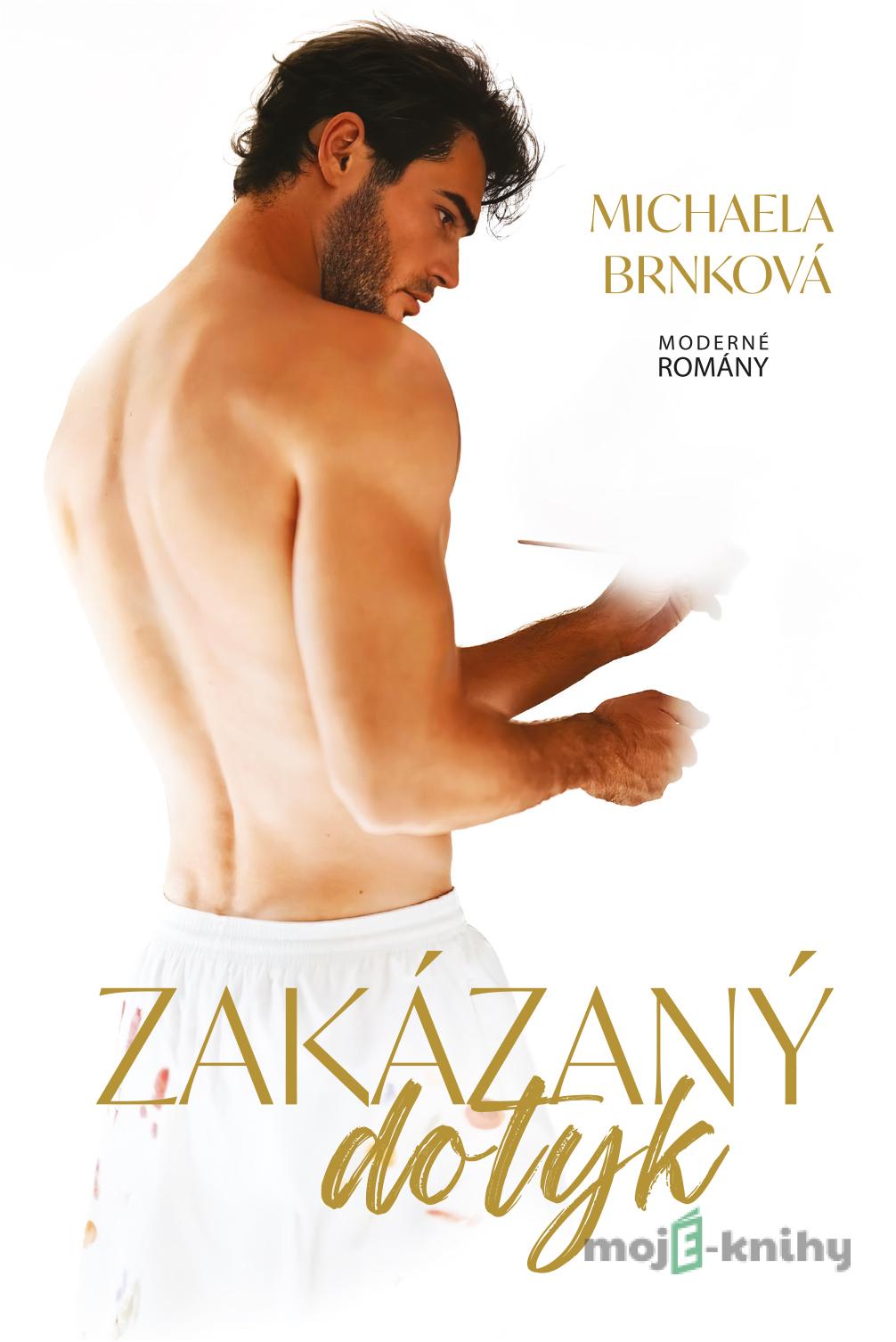 Zakázaný dotyk - Michaela Brnková Zakázaný dotyk - Michaela Brnková