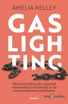 Gaslighting - Amelia Kelley