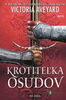 Krotiteľka osudov - Victoria Aveyard