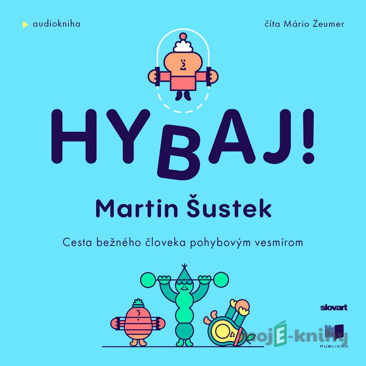 Hybaj - Martin Šustek Hybaj - Martin Šustek