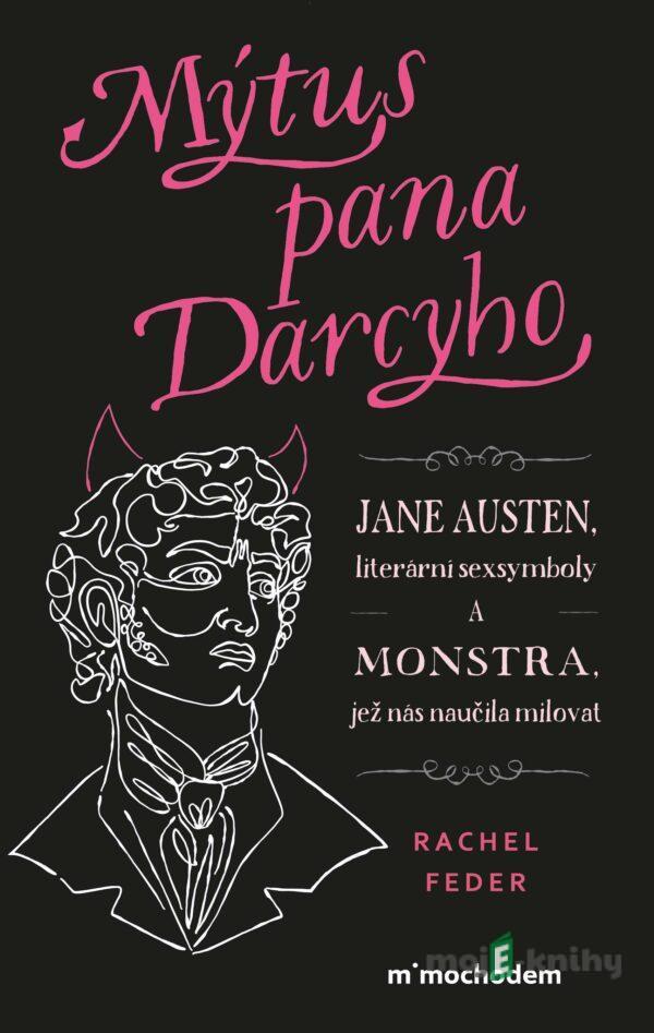 Mýtus pana Darcyho - Rachel Feder