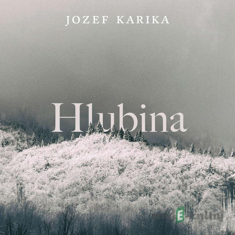 Hlubina - Jozef Karika Hlubina - Jozef Karika