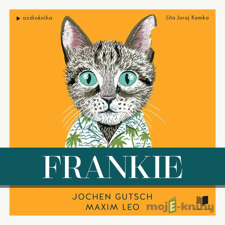 Frankie - Jochen Gutsch,Maxim Leo Frankie - Jochen Gutsch,Maxim Leo