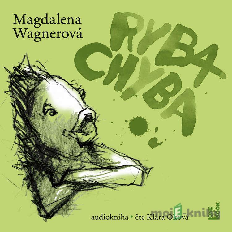Ryba Chyba - Magdalena Wagnerová Ryba Chyba - Magdalena Wagnerová