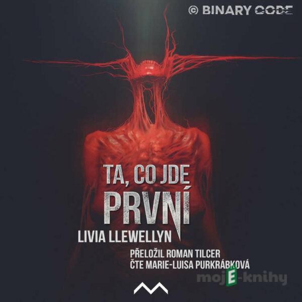 Ta, co jde první - Livia Llewellyn