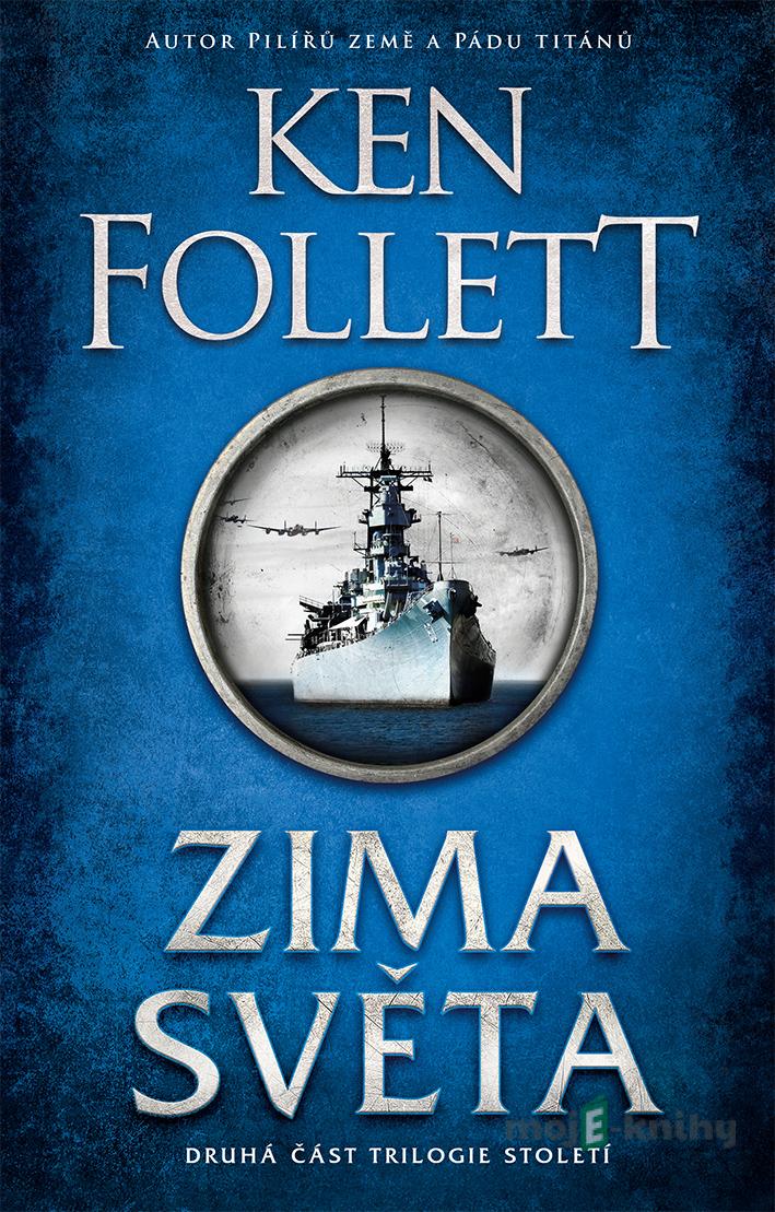 Zima světa - Ken Follett Zima světa - Ken Follett
