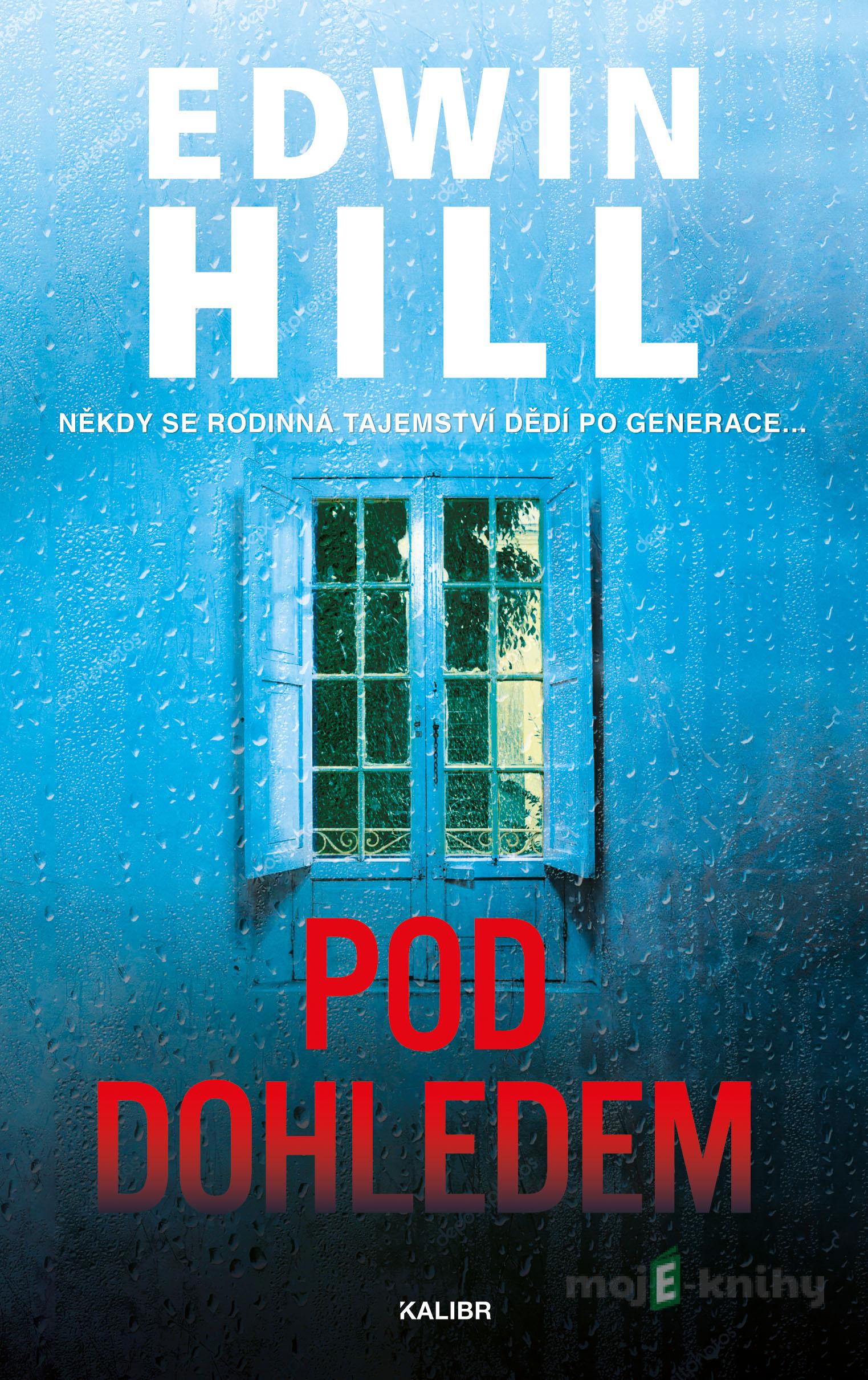 Pod dohledem - Edwin Hill Pod dohledem - Edwin Hill