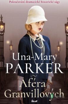 Aféra Granvillových - Una-Mary Parker