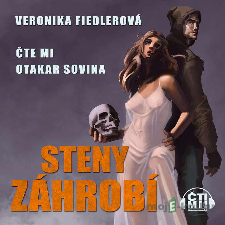 Steny záhrobí - Veronika Fiedlerová Steny záhrobí - Veronika Fiedlerová