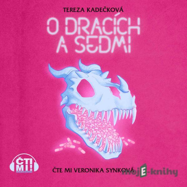 O dracích a sedmi - Tereza Kadečková