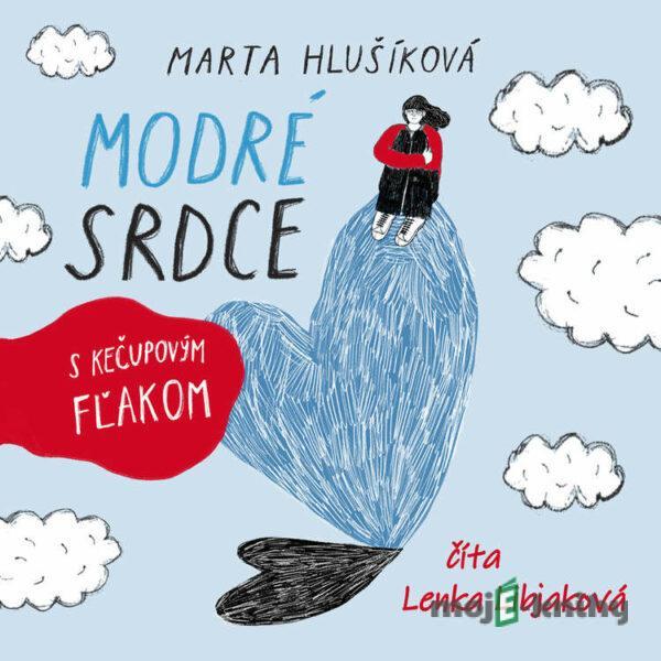 Modré srdce s kečupovým fľakom - Marta Hlušíková