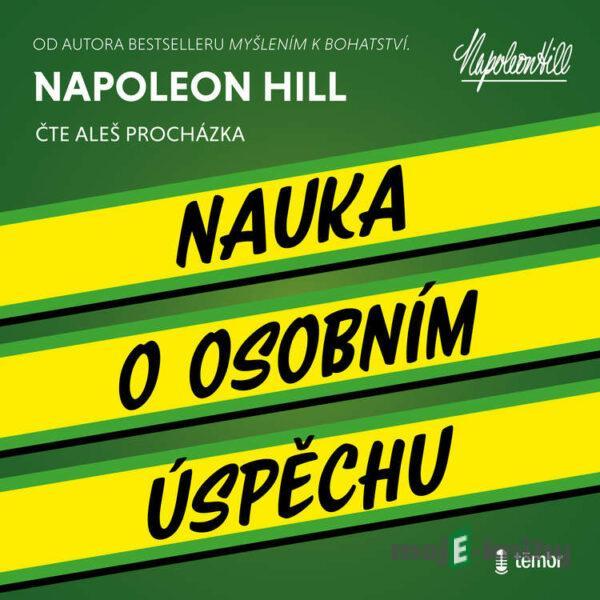 Nauka o osobním úspěchu - Napoleon Hill