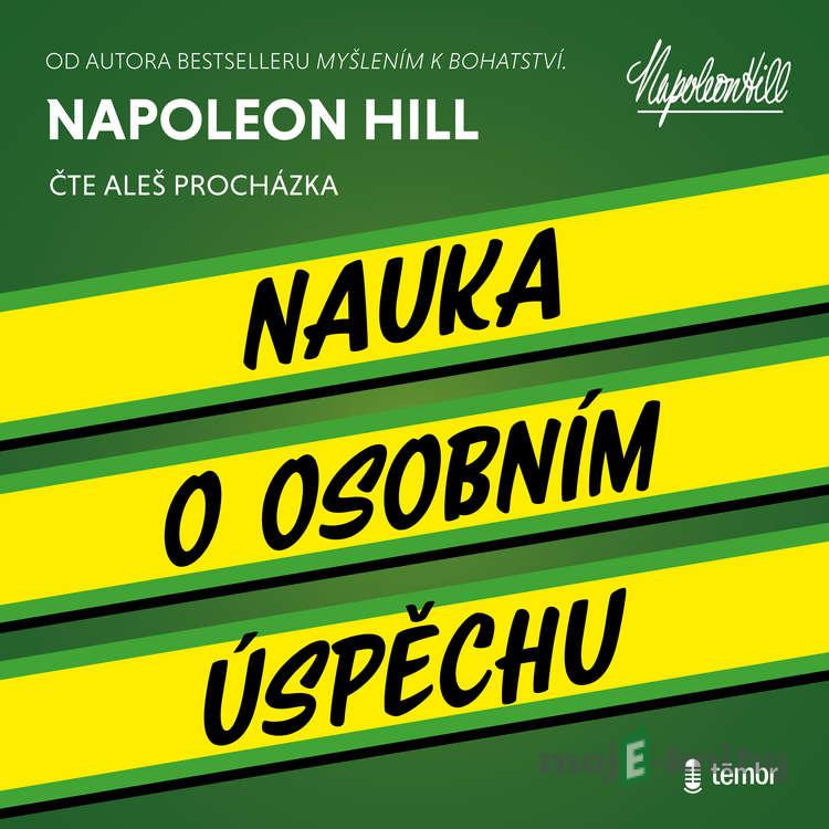 Nauka o osobním úspěchu - Napoleon Hill Nauka o osobním úspěchu - Napoleon Hill