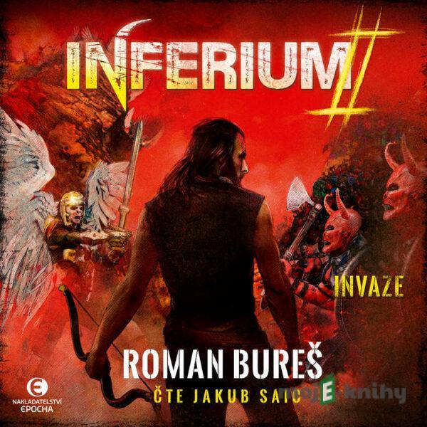 Inferium II – Invaze - Roman Bureš