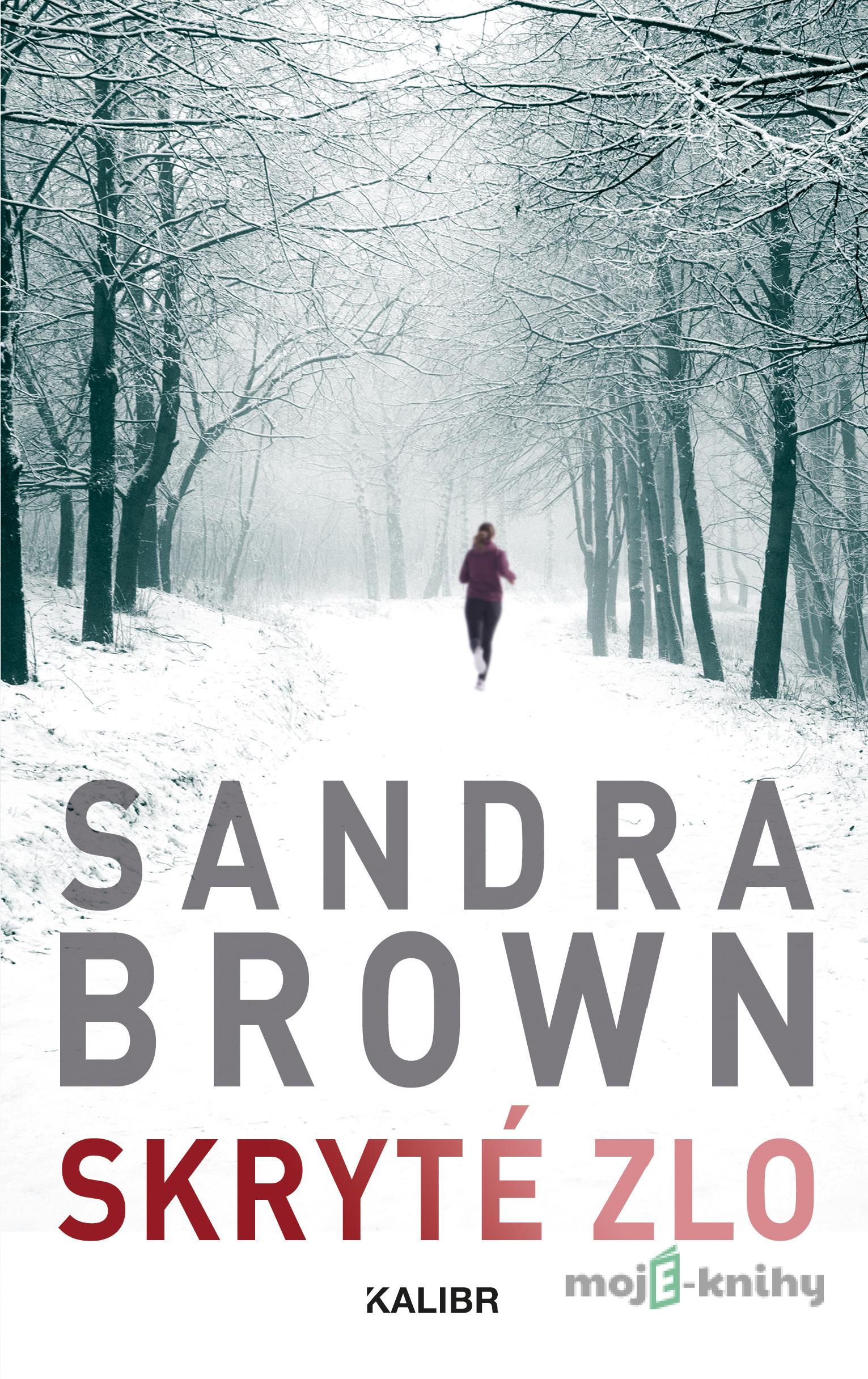 Skryté zlo - Sandra Brown Skryté zlo - Sandra Brown