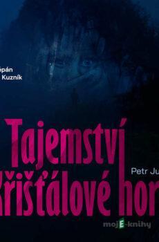 Tajemství Křišťálové hory - Petr Junek