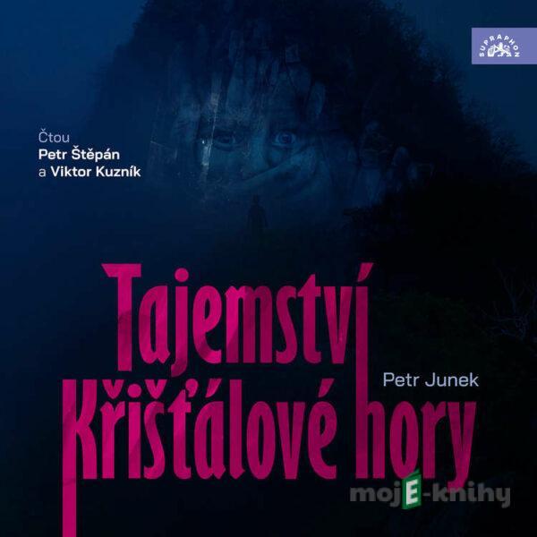 Tajemství Křišťálové hory - Petr Junek