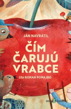 Čím čarujú vrabce - Ján Navrátil