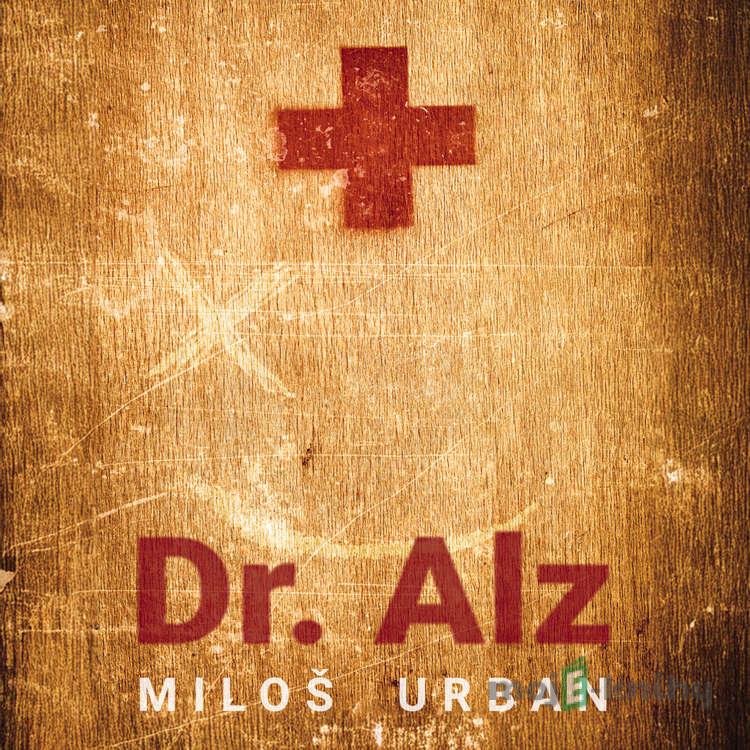 Dr. Alz - Miloš Urban Dr. Alz - Miloš Urban