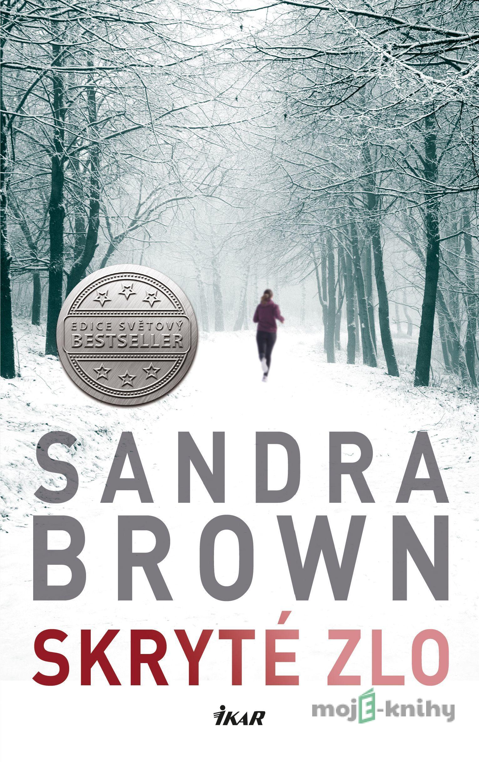 Skryté zlo - Sandra Brown Skryté zlo - Sandra Brown